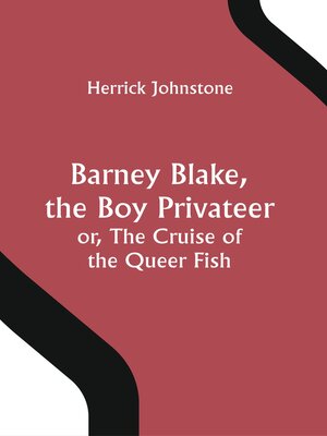 cover image of Barney Blake, the Boy Privateer